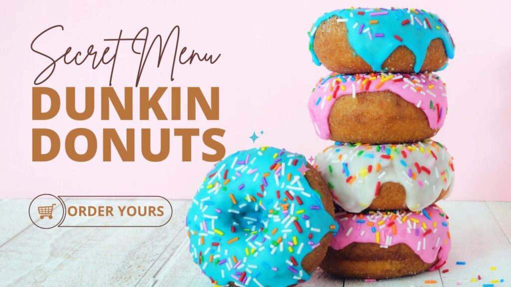 Dunkin Donuts Secret Menu